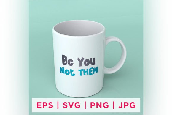 Be You Not Them Inspirational Sticker: Graphics & Crafts