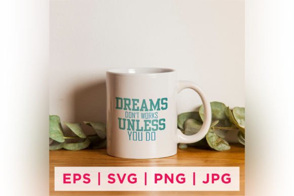 Dreams Don't Works Unless You Do: Graphics & Crafts Review