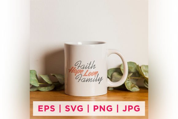 Faith Hope Love Family Graphics for Crafts