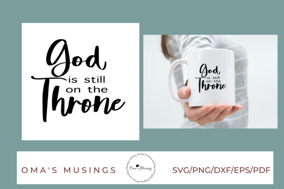 God is Still on the Throne SVG for Crafts & Graphics
