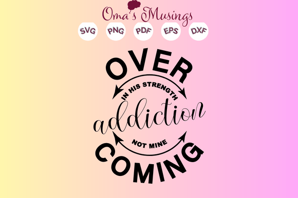 Overcoming Addiction SVG: Graphics for Crafts & Digital Sellers