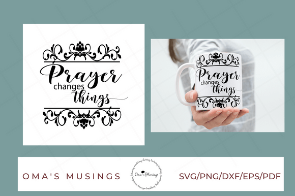 Prayer Changes Things SVG: Designer Review for Crafts Graphics